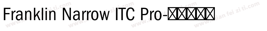 Franklin Narrow ITC Pro字体转换